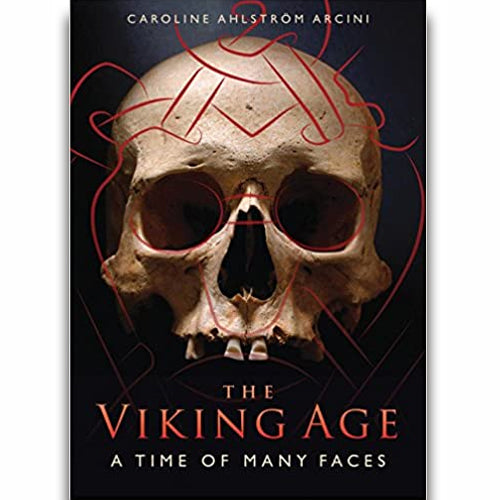 The Viking Age: A Time with Many Faces
